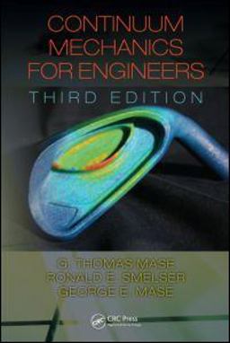 Continuum Mechanics for Engineers 3rd 9781420085389 Front Cover
