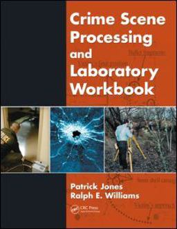 Crime Scene Processing and Laboratory Workbook 2nd 9781420085426 Front Cover