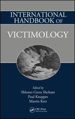 International Handbook of Victimology 1st 9781420085471 Front Cover