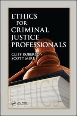 Ethics for Criminal Justice Professionals  9781420086706 Front Cover