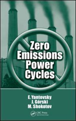 Zero Emissions Power Cycles  9781420087918 Front Cover