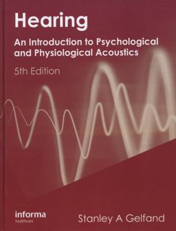 Hearing An Introduction to Psychological and Physiological Acoustics 5th 9781420088656 Front Cover