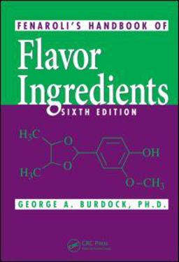 Fenaroli's Handbook of Flavor Ingredients 6th 9781420090772 Front Cover