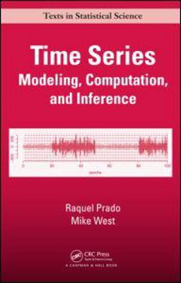 Time Series Modeling, Computation, and Inference  9781420093360 Front Cover
