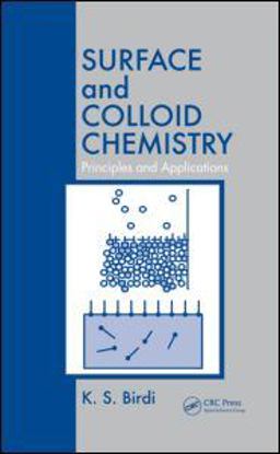 Surface and Colloid Chemistry Principles and Applications  9781420095036 Front Cover