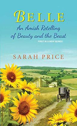 Belle An Amish Retelling of Beauty and the Beast  9781420145045 Front Cover