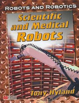 Scientific and Medical Robots