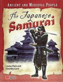 Ancient and Medieval People - The Japanese Samurai