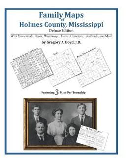 Family Maps of Holmes County, Mississippi, Deluxe Edition