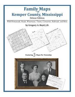 Family Maps of Kemper County, Mississippi, Deluxe Edition