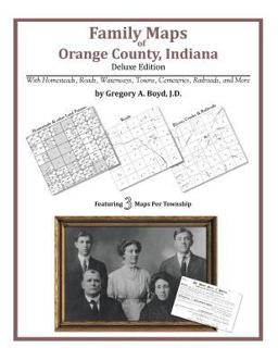 Family Maps of Orange County, Indiana, Deluxe Edition