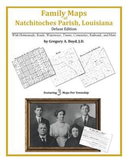 Family Maps of Natchitoches Parish, Louisiana, Deluxe Edition