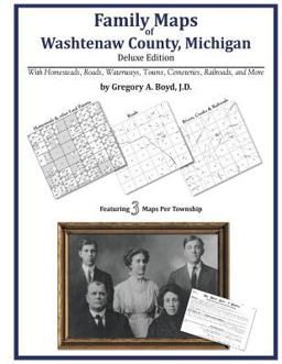 Family Maps of Washtenaw County, Michigan, Deluxe Edition