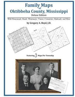 Family Maps of Oktibbeha County, Mississippi, Deluxe Edition