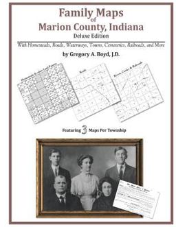 Family Maps of Marion County, Indiana, Deluxe Edition