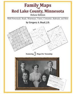 Family Maps of Red Lake County, Minnesota, Deluxe Edition