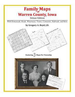 Family Maps of Warren County, Iowa, Deluxe Edition