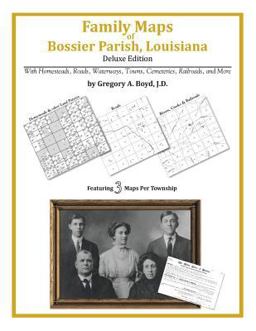 Family Maps of Bossier Parish, Louisiana, Deluxe Edition
