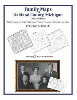 Family Maps of Oakland County, Michigan, Deluxe Edition