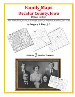 Family Maps of Decatur County, Iowa, Deluxe Edition