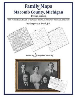 Family Maps of Macomb County, Michigan, Deluxe Edition