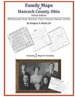 Family Maps of Hancock County, Ohio, Deluxe Edition
