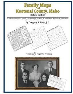 Family Maps of Kootenai County, Idaho, Deluxe Edition