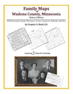 Family Maps of Wadena County, Minnesota, Deluxe Edition