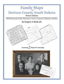 Family Maps of Davison County, South Dakota, Deluxe Edition