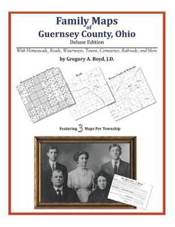 Family Maps of Guernsey County, Ohio, Deluxe Edition