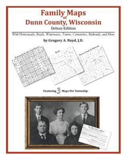 Family Maps of Dunn County, Wisconsin, Deluxe Edition