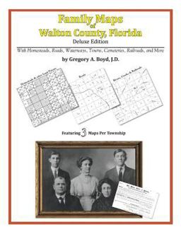 Family Maps of Walton County, Florida, Deluxe Edition