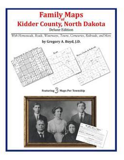 Family Maps of Kidder County, North Dakota, Deluxe Edition