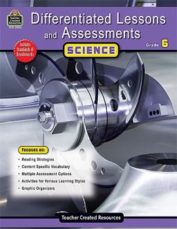 Differentiated Lessons and Assessments - Science, Grade 6