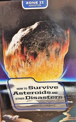 How to Survive Asteroids and Other Disasters