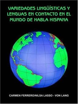 Variedades Linguisticas y Lenguas en Contacto en el Mundo de Habla Hispana  9781420822045 Front Cover