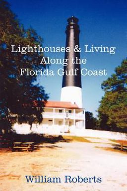 Lighthouses and Living along the Florida Gulf Coast