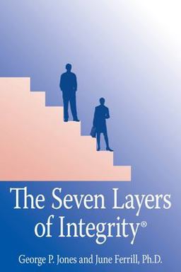 Seven Layers of Integrityï¿½  9781420866841 Front Cover