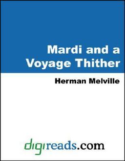 Mardi and a Voyage Thither