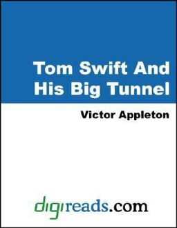 Tom Swift and His Big Tunnel