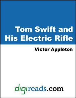 Tom Swift and His Electric Rifle