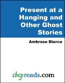 Present at a Hanging and Other Ghost Stories