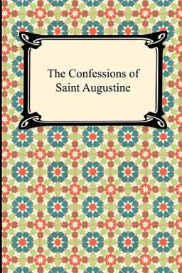 The Confessions of Saint Augustine