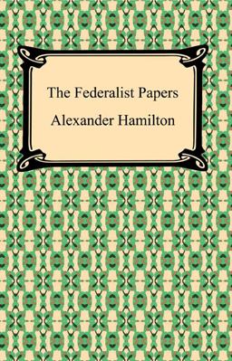 The Federalist Papers