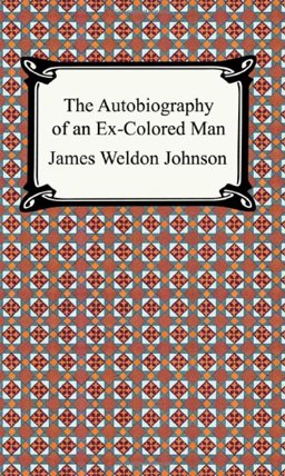 James Weldon Johnson The Autobiography of an Ex-Colored Man  9781420925456 Front Cover