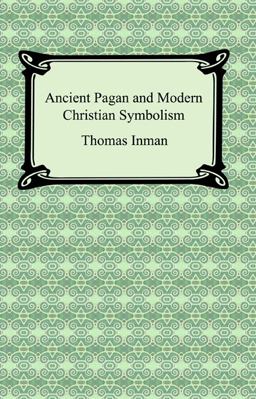 Ancient Pagan and Modern Christian Symbolism