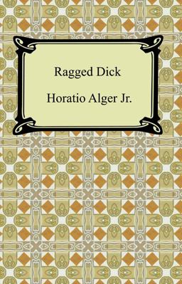 Ragged Dick; or, Street Life in New York