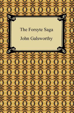 The Forsyte Saga The Forsyte Saga
