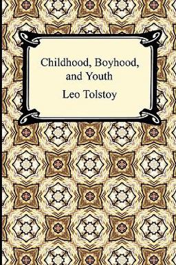 Childhood, Boyhood, and Youth