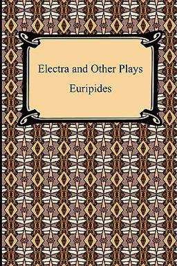 Electra and Other Plays